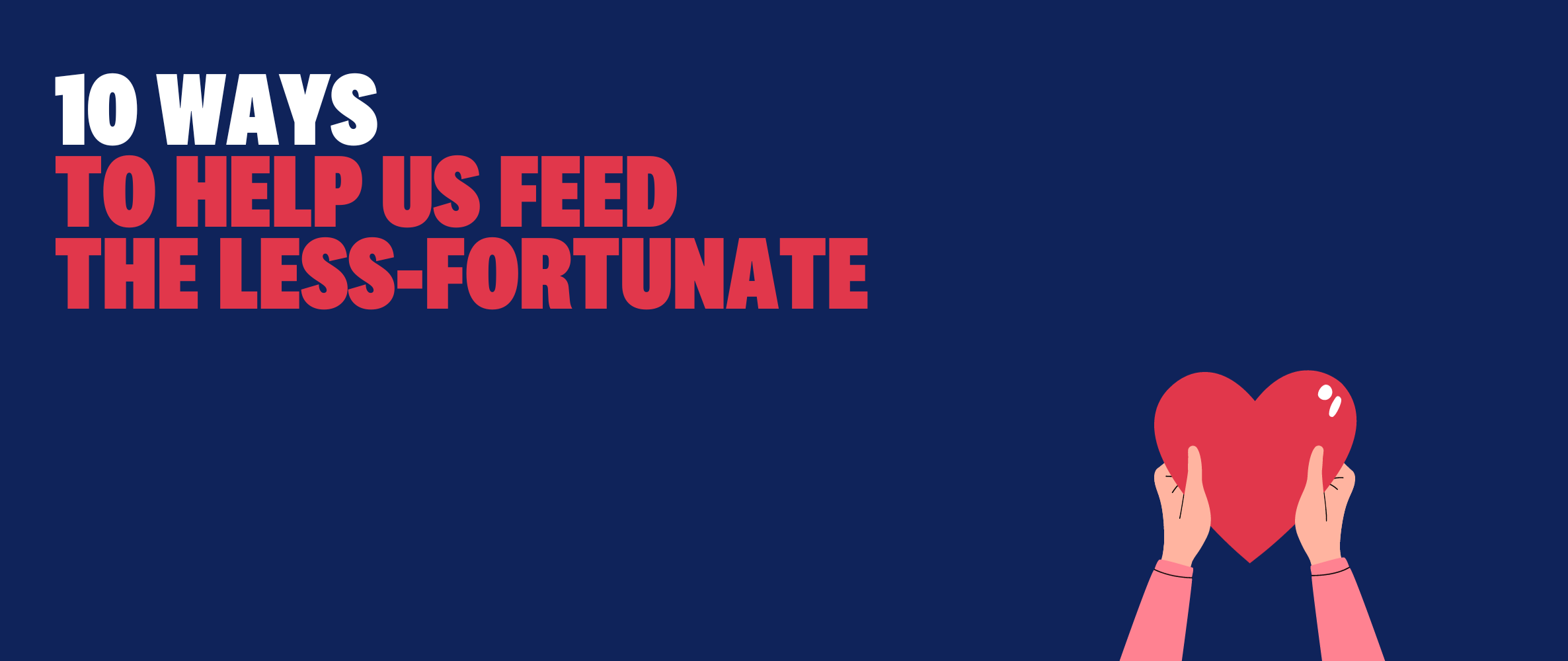 10 Ways to Help Us Feed The Less Fortunate